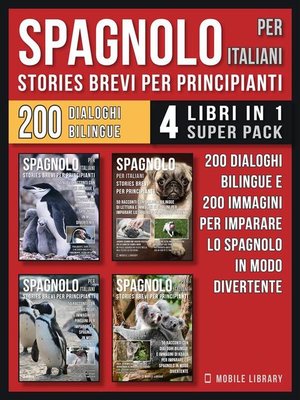 cover image of Spagnolo Per Italiani (Stories Brevi Per Principianti)--(4 libri in 1 Super Pack)